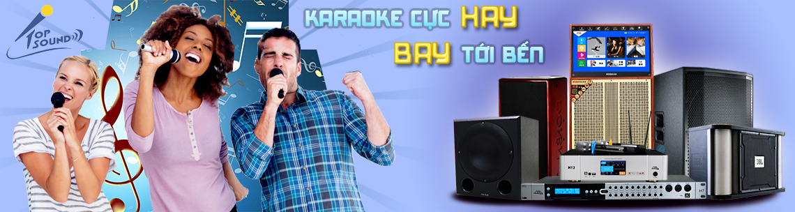 LOA KARAOKE Từ 20 - 24 triệu