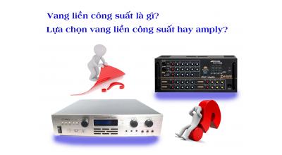Tư vấn lựa chọn amply cho bộ dàn karaoke