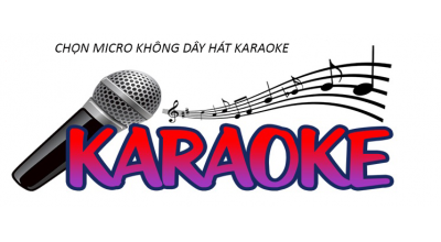 Hướng dẫn chọn mua bộ micro không dây cho phòng karaoke