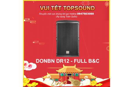 DONBN DR12 - Full B&C Speaker - Sự Lựa Chọn Số 1 Cho Phòng Hát, Bar, Club