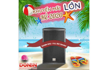 DONBN DR12 - Full B&C Speaker - Sự Lựa Chọn Số 1 Cho Phòng Hát, Bar, Club